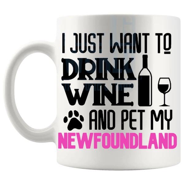 Drink Wine And Pet My Newfoundland Mug in Pink funny dog lover gift shown with handle on the left