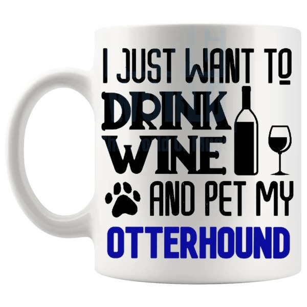 Drink Wine And Pet My Otterhound Mug in Blue funny dog lover gift shown with handle on the left
