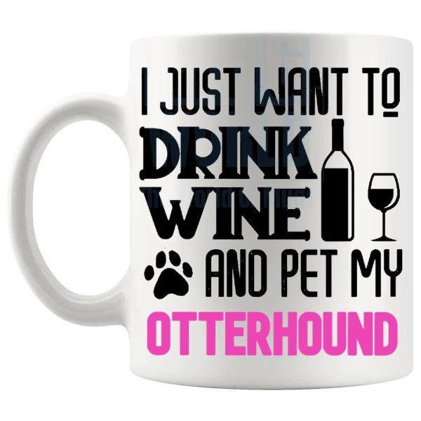 Drink Wine And Pet My Otterhound Mug in Pink funny dog lover gift shown with handle on the left