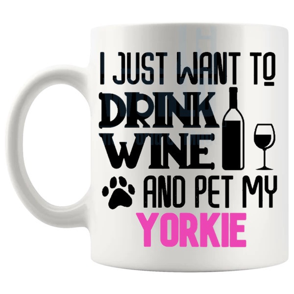 Drink Wine And Pet My Yorkie Mug in Pink funny dog lover gift shown with handle on the left