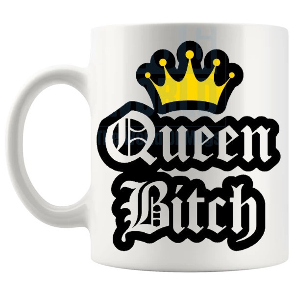 Queen Bitch Mug v2 funny rude gift for confident friends shown with handle on the left