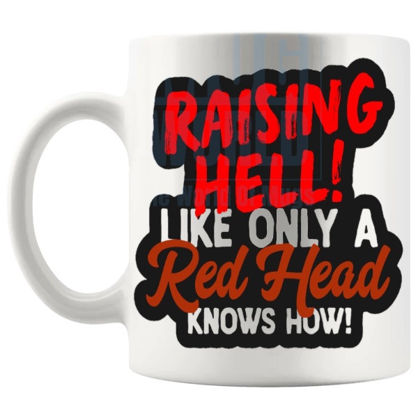 Raising Hell Mug funny fiery redhead gift shown with handle on the left