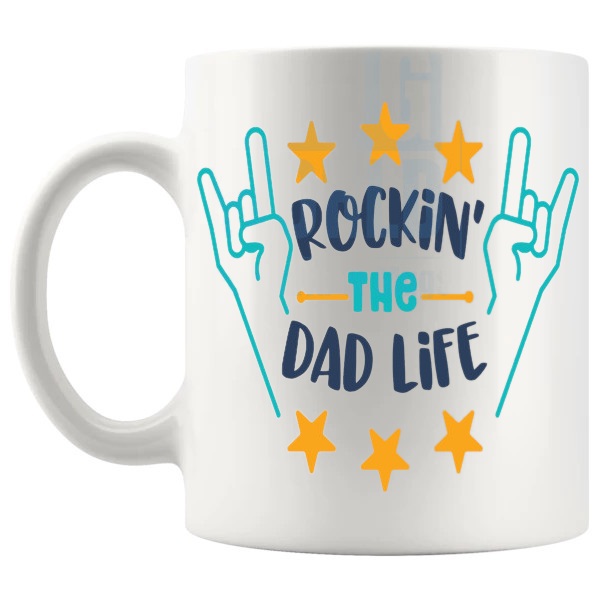 Rockin The Dad Life Mug dad gift shown with handle on the left