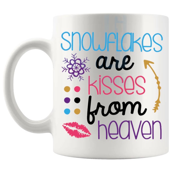 Snowflakes Are Kisses From Heaven Mug thoughtful winter gift design on a white mug shown with handle on the left