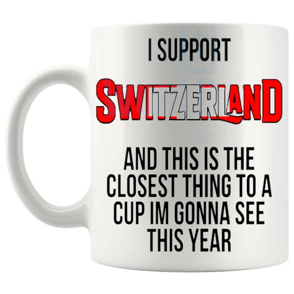 Switzerland Closest Thing To A Cup Mug funny unofficial football supporter gift shown with handle on the left