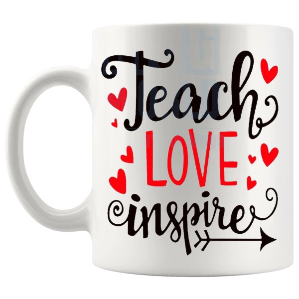 Teach Love Inspire Mug thoughtful teacher appreciation gift shown with handle on the left
