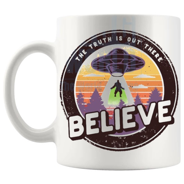 The Truth Is Out There Believe Mug funny alien believer gift shown with handle on the left