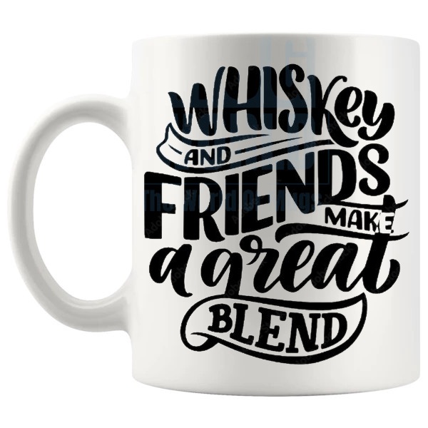 Whiskey And Friends Make A Great Blend mug funny whiskey gift shown with handle on the left