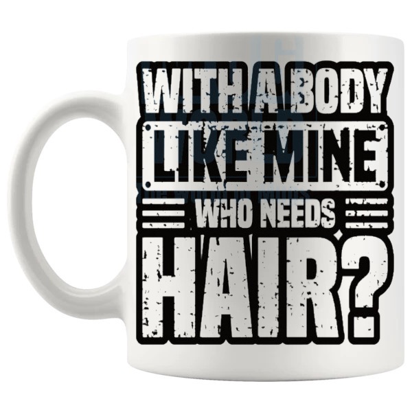 Who Needs Hair Mug funny bald gift for men shown with handle on the left