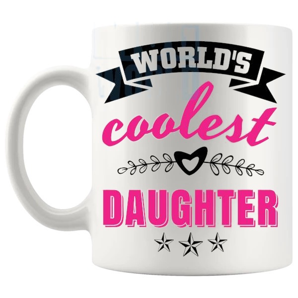 Worlds Coolest Daughter Mug shown with handle on the left
