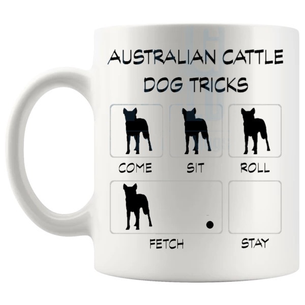 Australian Cattle Dog Tricks Mug funny dog breed gift for Australian Cattle Dog owners shown with handle on the left