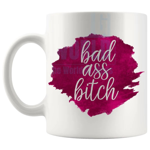 Bad Ass Bitch Mug funny rude confidence gift shown with handle on the left