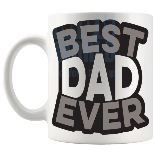 Best Dad Ever Mug dad gift shown with handle on the left