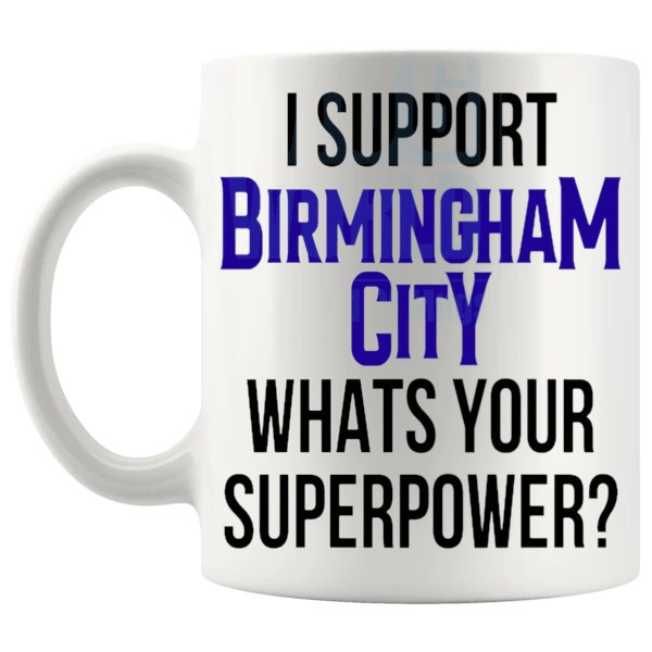Birmingham City Fans Superpower Mug unofficial football supporter gift for Birmingham City fans shown with handle on the left