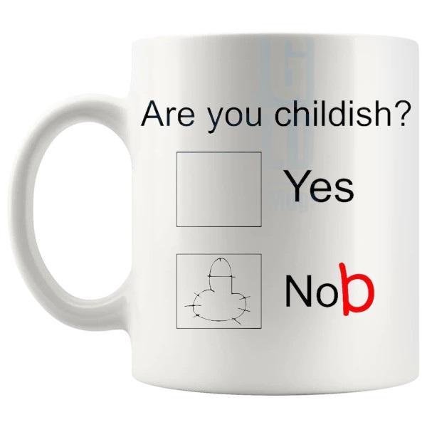 Are You Childish Mug funny adult ceramic gift shown with handle on the left