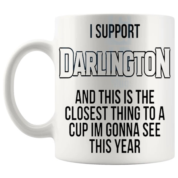 Darlington Closest Thing To A Cup Mug funny unofficial football fan gift for Darlington supporters shown with handle on the left