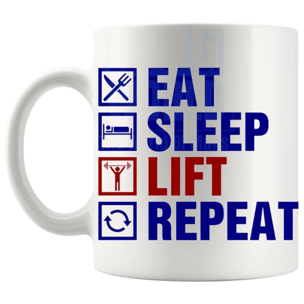 Eat Sleep Lift Repeat Mug shown with handle on the left