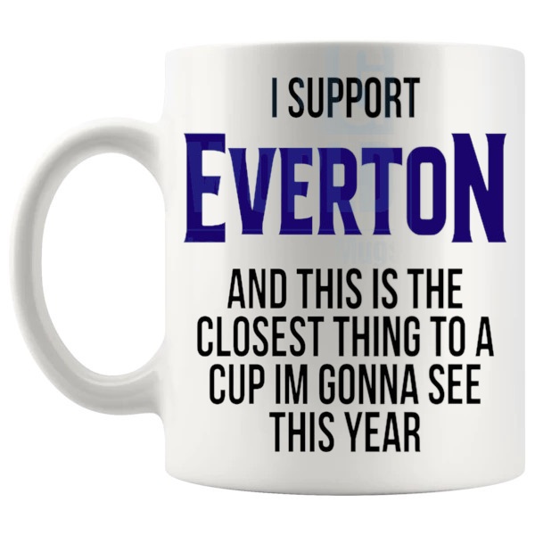 Everton Closest Thing To A Cup Mug funny unofficial football fan gift for Everton supporters shown with handle on the left