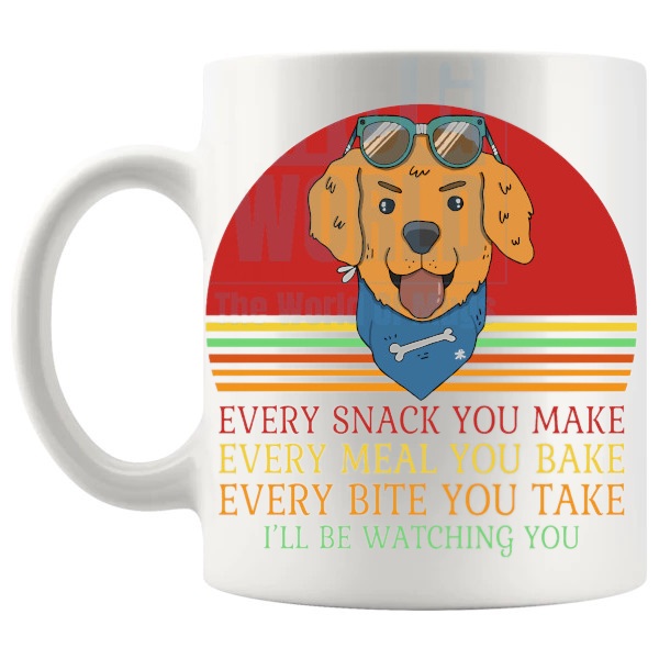 Every Snack You Make Mug funny dog lover gift shown with handle on the left