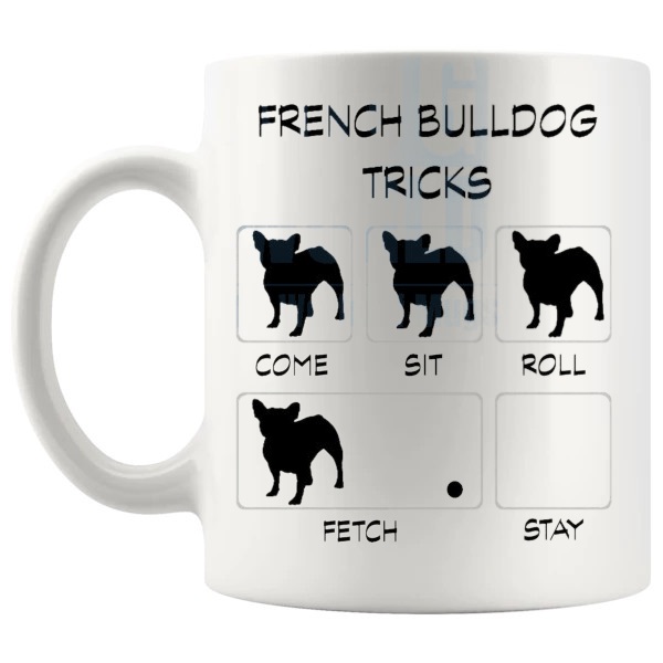 French Bulldog Tricks Mug funny dog breed gift for French Bulldog owners shown with handle on the left