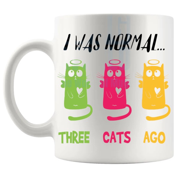 I Was Normal 3 Cats Ago Mug funny multi cat owner gift shown with handle on the left