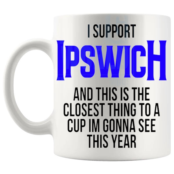 Ipswich Closest Thing To A Cup Mug funny unofficial football fan gift for Ipswich supporters shown with handle on the left