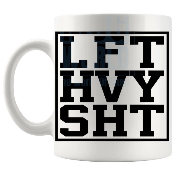 Lift Heavy Mug shown with handle on the left