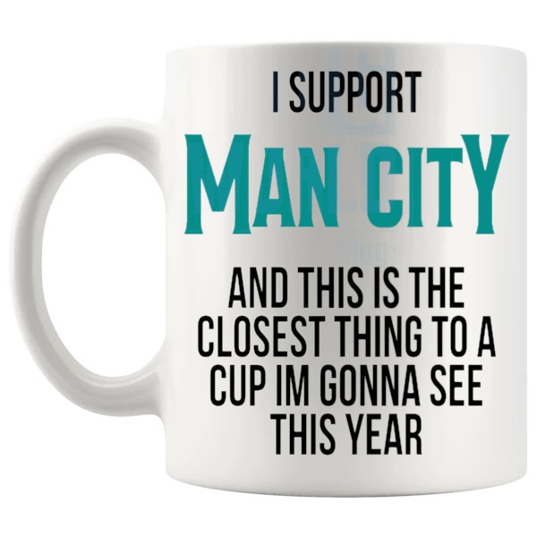 Man City Closest Thing To A Cup Mug funny unofficial football fan gift for Man City supporters shown with handle on the left