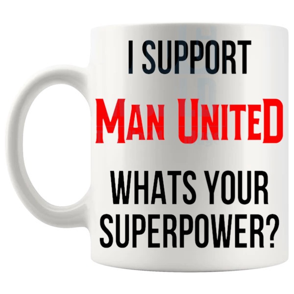 Man United Fans Superpower Mug unofficial football supporter gift for Man United fans shown with handle on the left