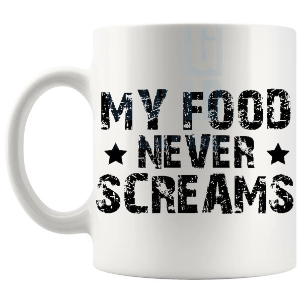 My Food Never Screams Mug shown with handle on the left