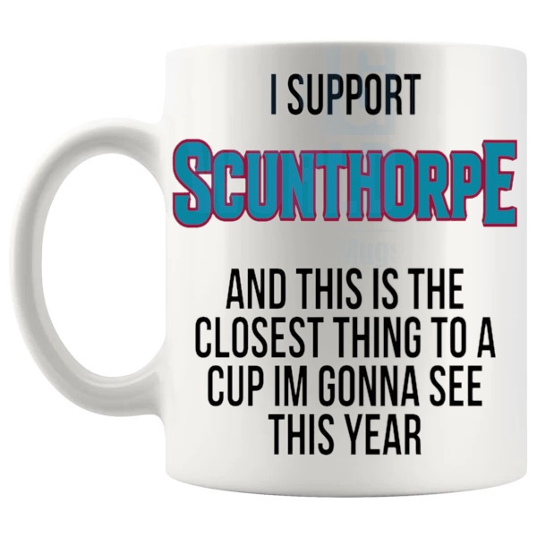 Scunthorpe Closest Thing To A Cup Mug funny unofficial football fan gift for Scunthorpe supporters shown with handle on the left
