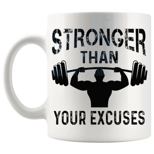 Stronger Than Your Excuses Mug shown with handle on the left